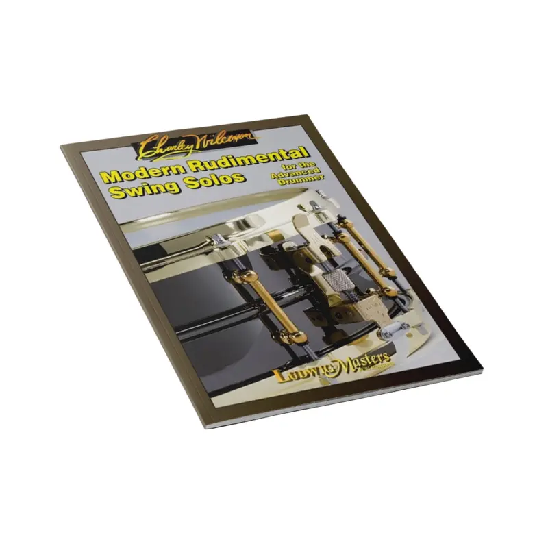 Charley Wilcoxon's Modern Rudimental Swing Solos for the Advanced Drummer