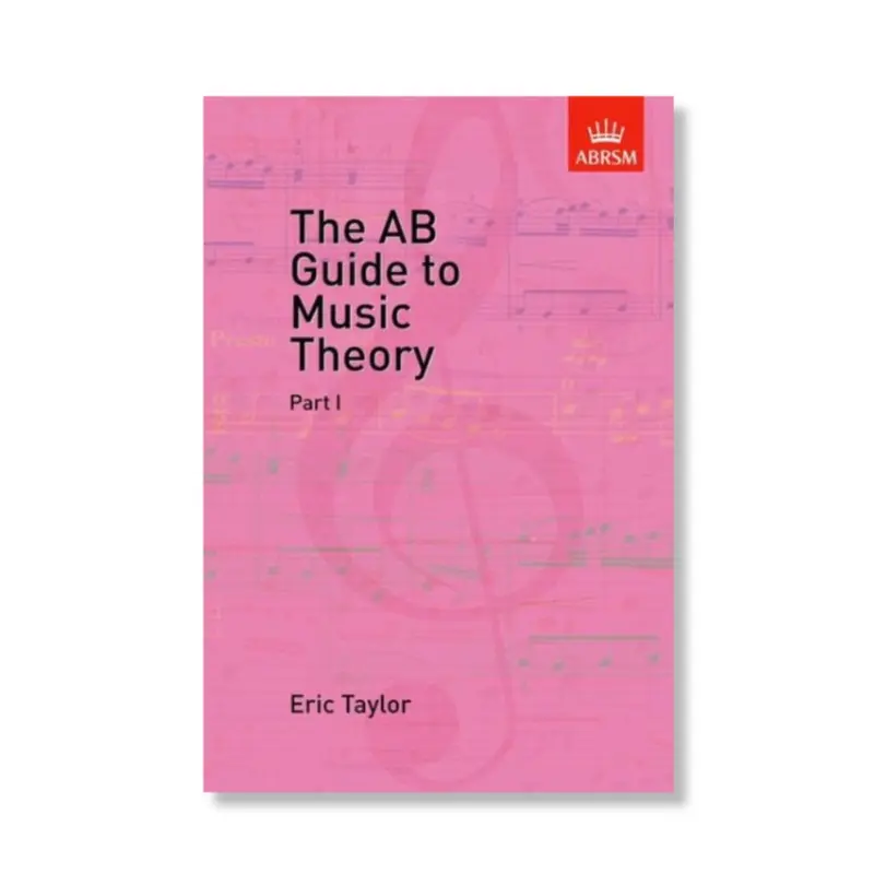 The AB Guide to Music Theory Part I