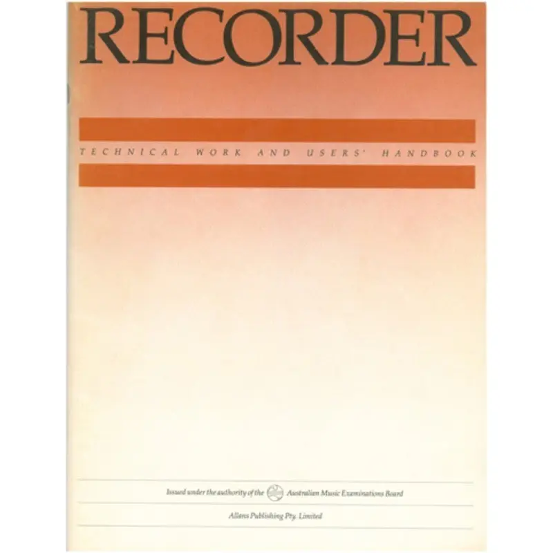 AMEB RECORDER TECHNICAL WORK AND USERS HANDBOOK