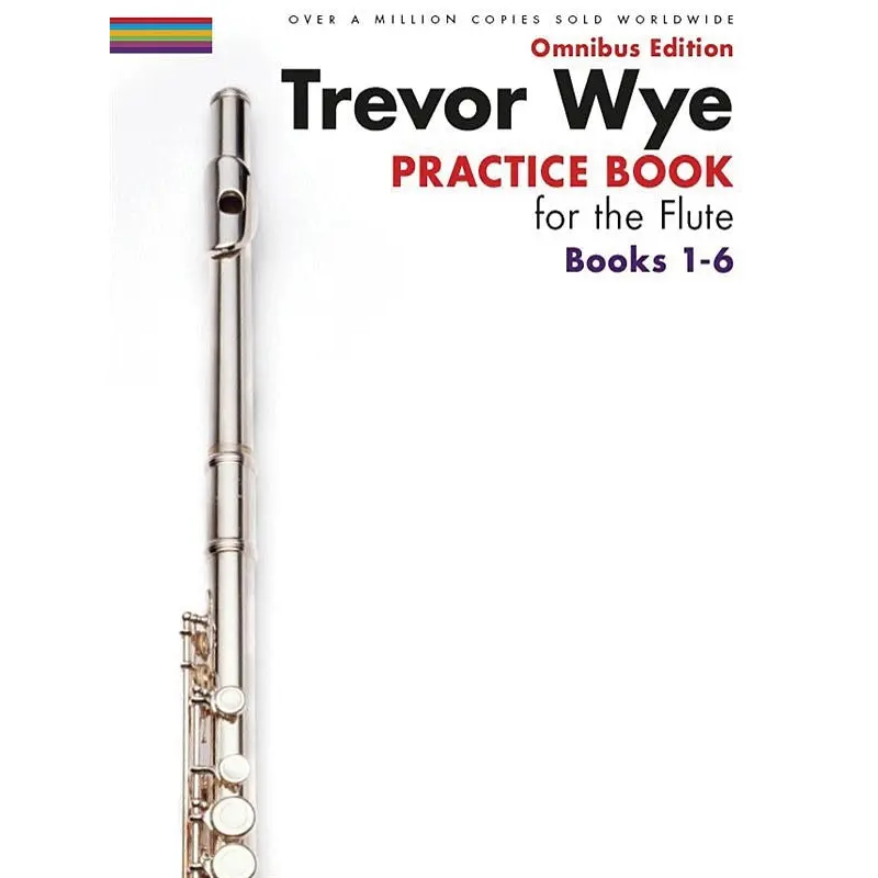 WYE PRACTICE BOOKS FOR THE FLUTE OMNIBUS 1-6