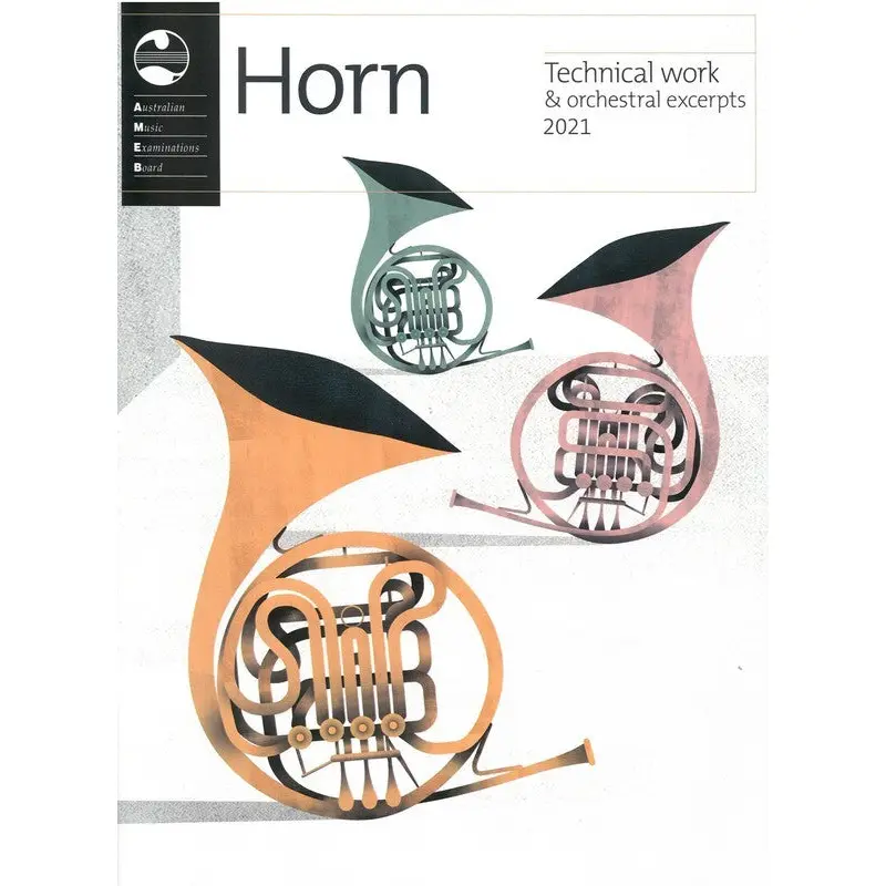 AMEB HORN TECHNICAL WORK & ORCHESTRAL EXCERPTS 2021