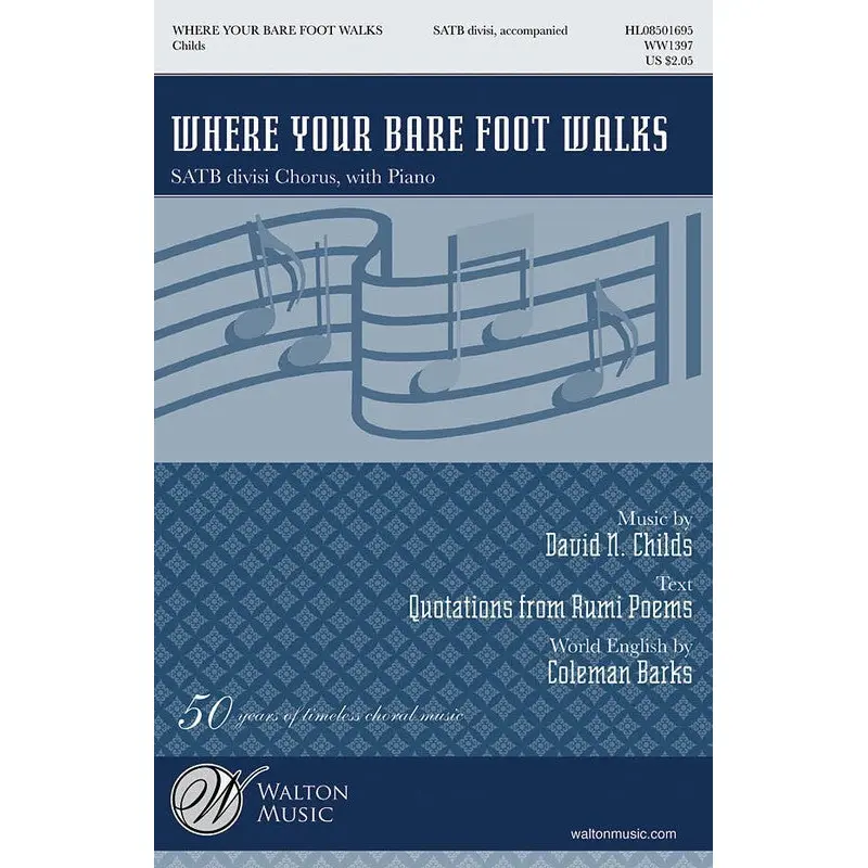 WHERE YOUR BARE FOOT WALKS SATB DIVISI