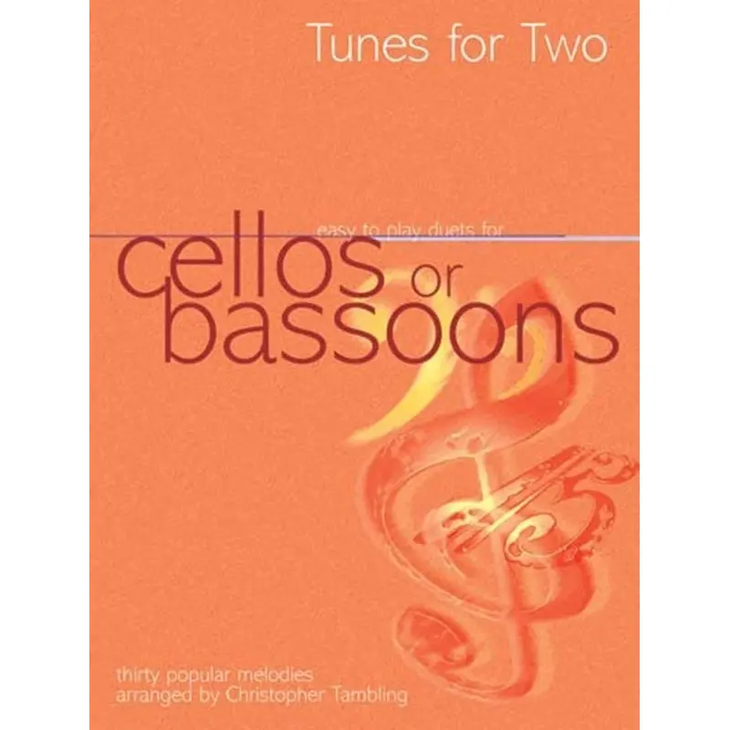 TUNES FOR TWO CELLOS OR BASSOONS EASY TO PLAY DUETS