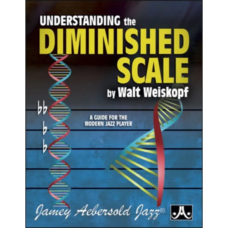 UNDERSTANDING THE DIMINISHED SCALE