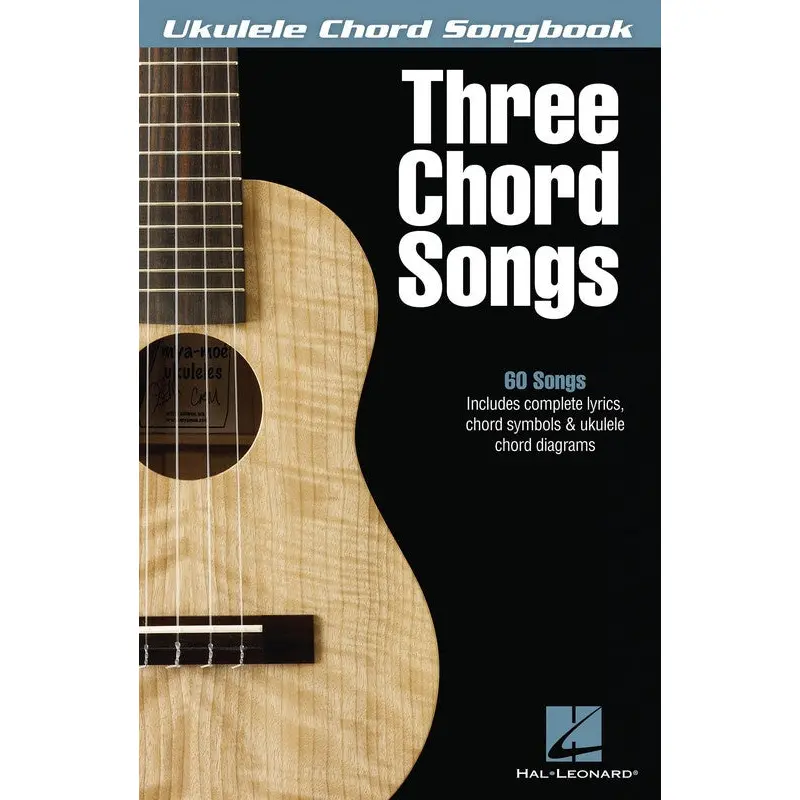 THREE CHORD SONGS UKULELE CHORD SONGBOOK