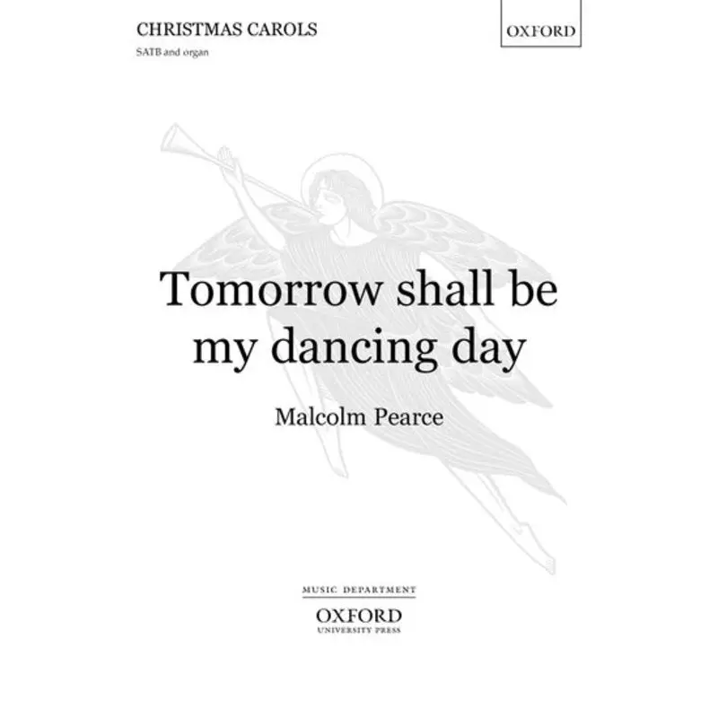 TOMORROW SHALL BE MY DANCING DAY SATB/ORGAN X461