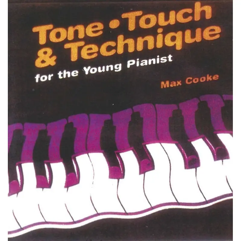 TONE TOUCH AND TECHNIQUE YOUNG PIANIST