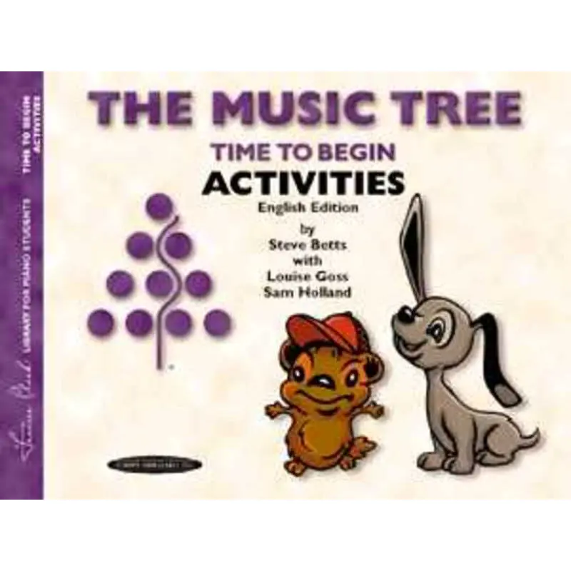 THE MUSIC TREE TIME TO BEGIN ACTIVITIES BOOK