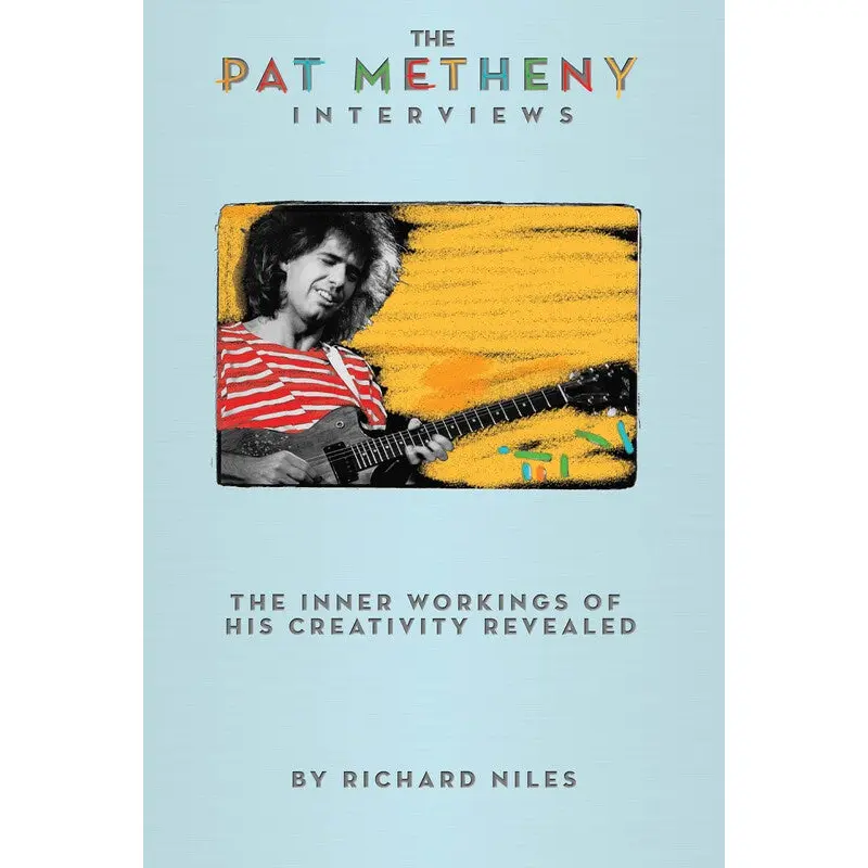 THE PAT METHENY INTERVIEWS