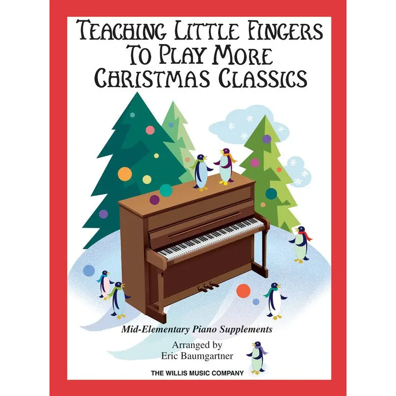 TEACHING LITTLE FINGERS MORE CHRISTMAS CLASSICS