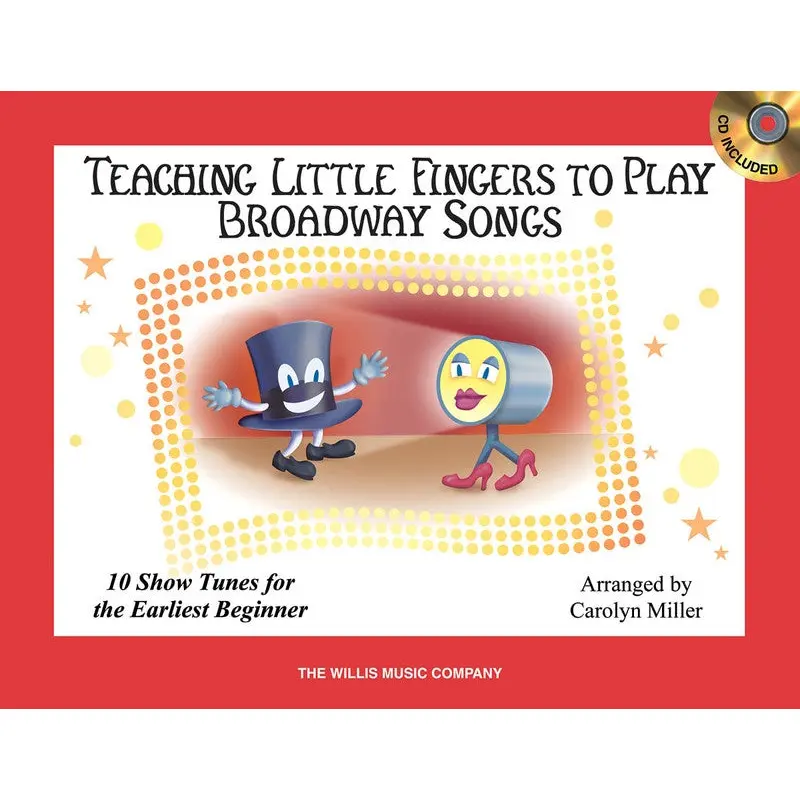 TEACHING LITTLE FINGERS TO PLAY BROADWAY SONGS BK/CD