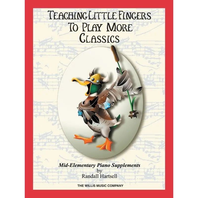 TEACHING LITTLE FINGERS TO PLAY MORE CLASSICS