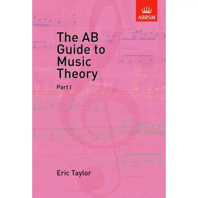 THE AB GUIDE TO MUSIC THEORY PART 1