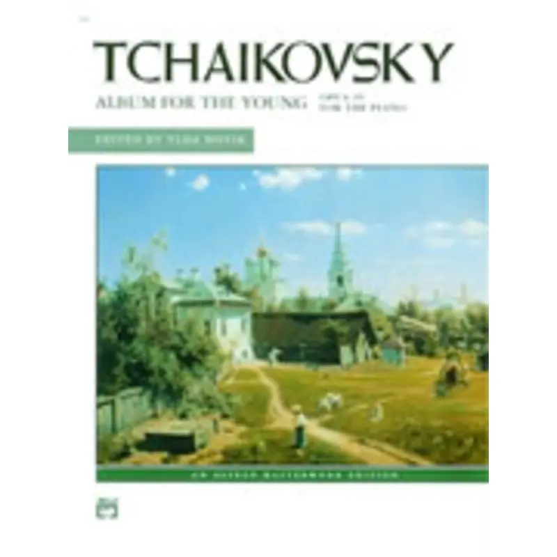 TCHAIKOVSKY - ALBUM FOR THE YOUNG OP 39 FOR PIANO