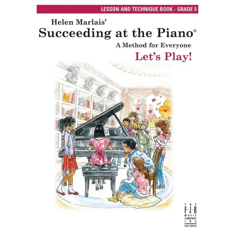 SUCCEEDING AT THE PIANO LESSON & TECHNIQUE GR 5