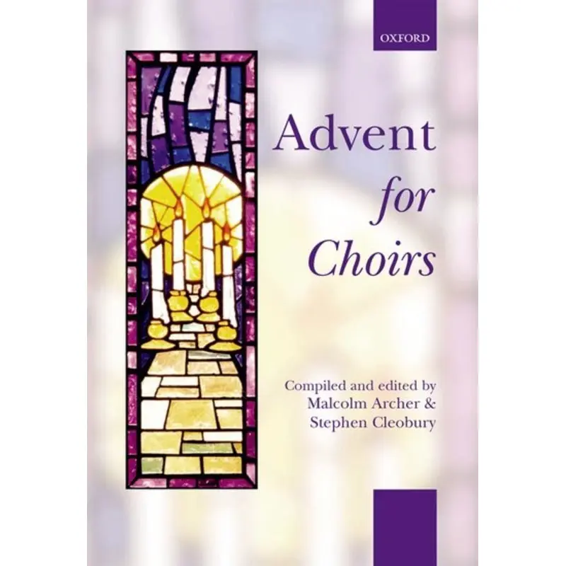 ADVENT FOR CHOIRS SATB ED ARCHER CLEOBURY