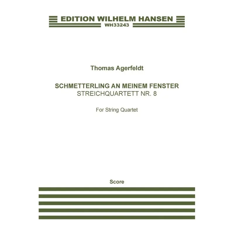 AGERFELDT - SCHMETTERLING AN MEINEM FENSTER STRING QUARTET 8