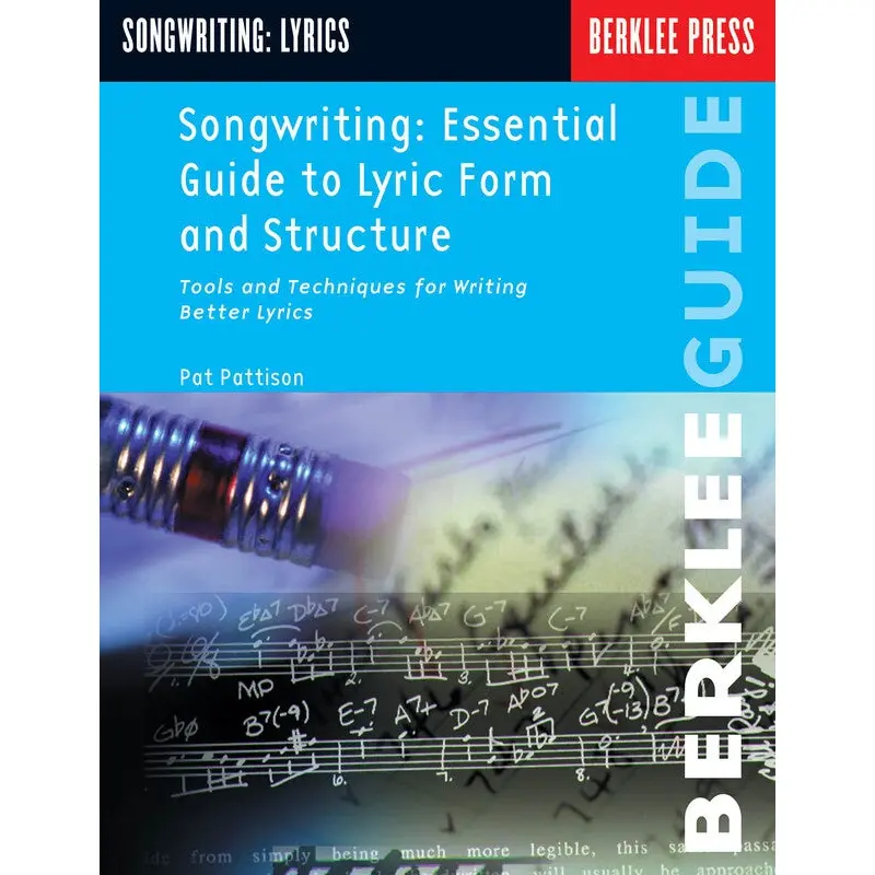 SONGWRITING ESSENTIAL GUIDE TO LYRIC FORM
