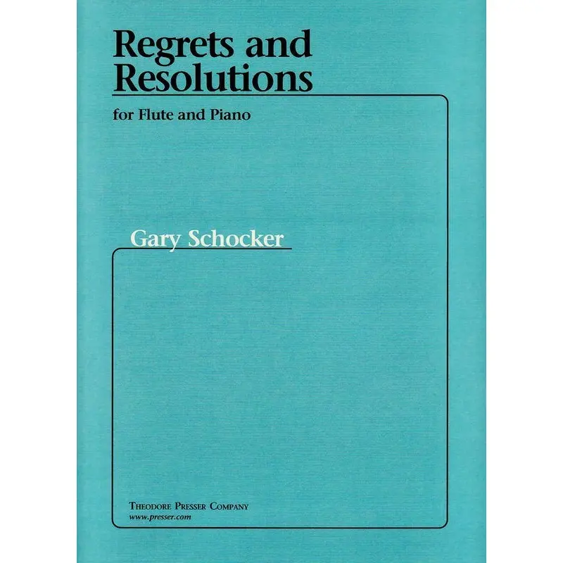 SCHOCKER - REGRETS AND RESOLUTIONS FLUTE/PIANO