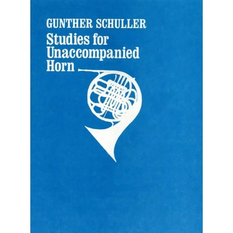 SCHULLER - STUDIES FOR UNACCOMPANIED HORN