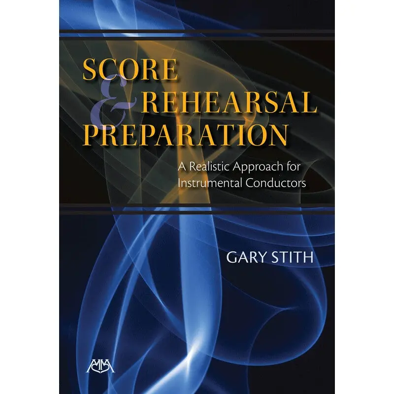 SCORE AND REHEARSAL PREPARATION