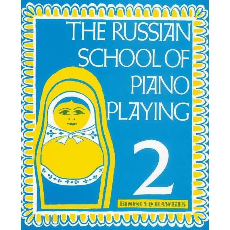 RUSSIAN SCHOOL OF PIANO PLAYING VOL 2