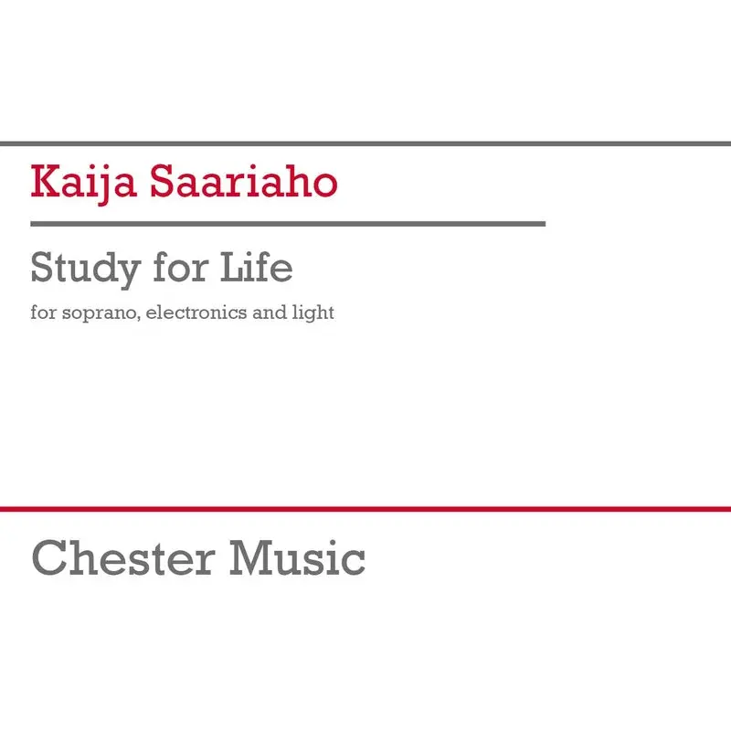 SAARIAHO - STUDY FOR LIFE FOR SOPRANO/ELECTRONICS/LIGHT