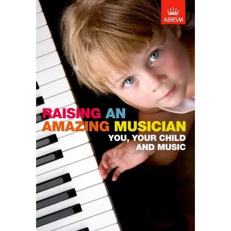 RAISING AN AMAZING MUSICIAN