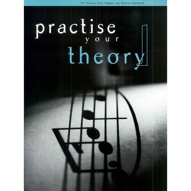 PRACTISE YOUR THEORY GR 1