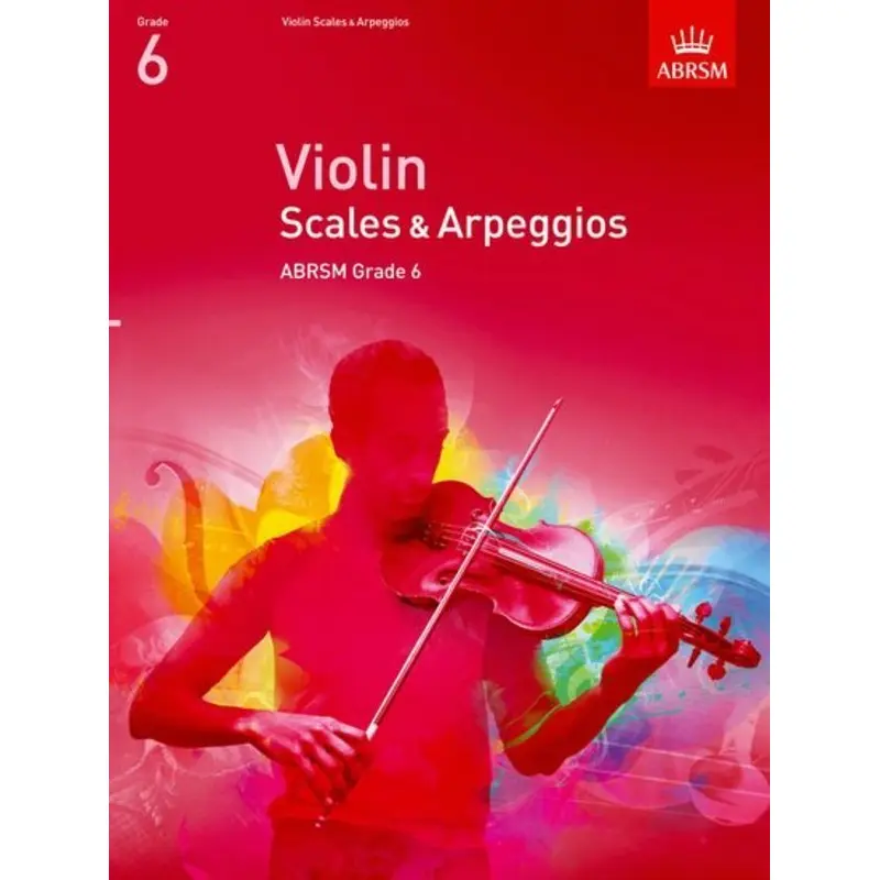 ABRSM VIOLIN SCALES & ARPEGGIOS GR 6 FROM 2012