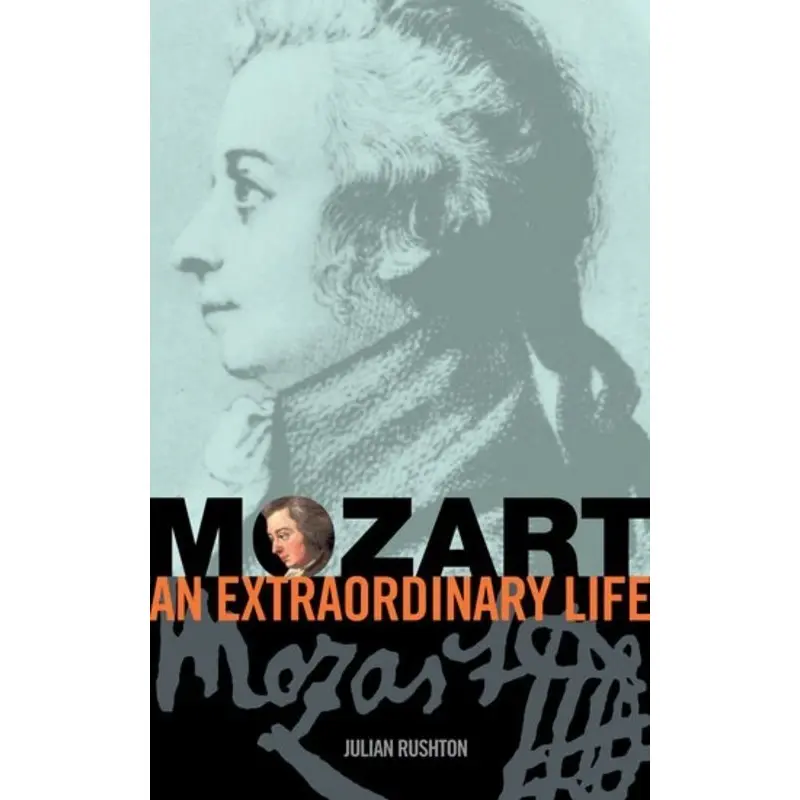 MOZART AN EXTRAORDINARY LIFE