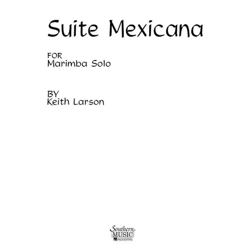 LARSON - SUITE MEXICANA FOR MARIMBA SOLO (POD)