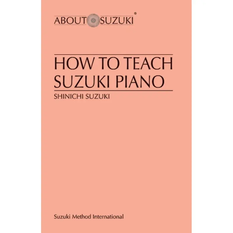 HOW TO TEACH SUZUKI PIANO