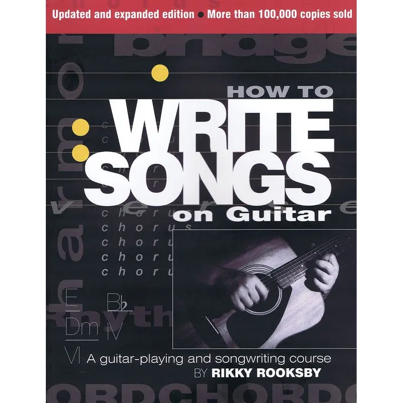 HOW TO WRITE SONGS ON GUITAR 2ND EDITION