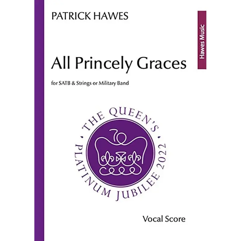 HAWES - ALL PRINCELY GRACES SATB/PIANO