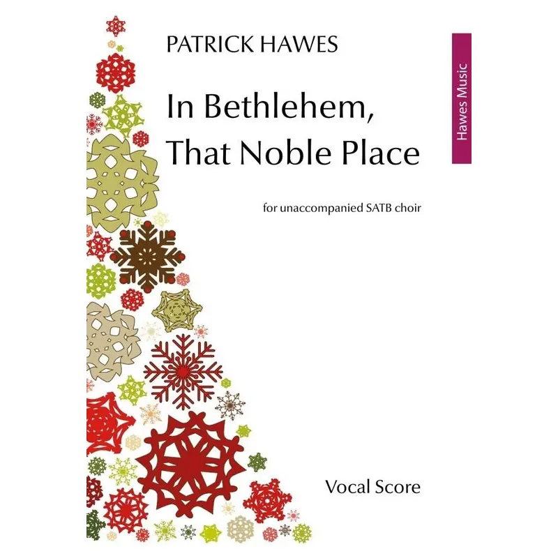 HAWES - IN BETHLEHEM THAT NOBLE PLACE SATB A CAPPELLA