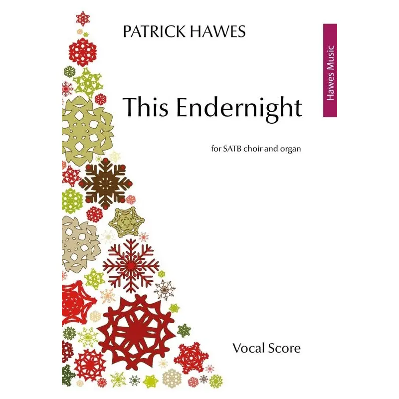 HAWES - THIS ENDERNIGHT SATB/ORGAN
