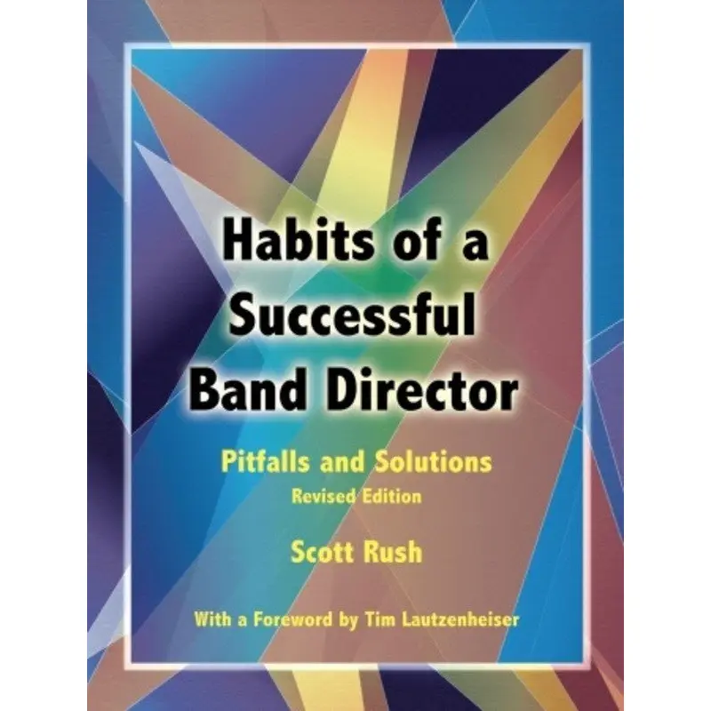 HABITS OF A SUCCESSFUL BAND DIRECTOR
