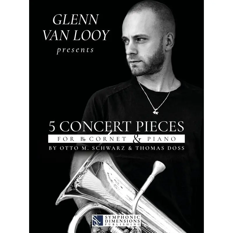 GLENN VAN LOOY PRESENTS 5 CONCERT PIECES FOR CORNET/PIANO