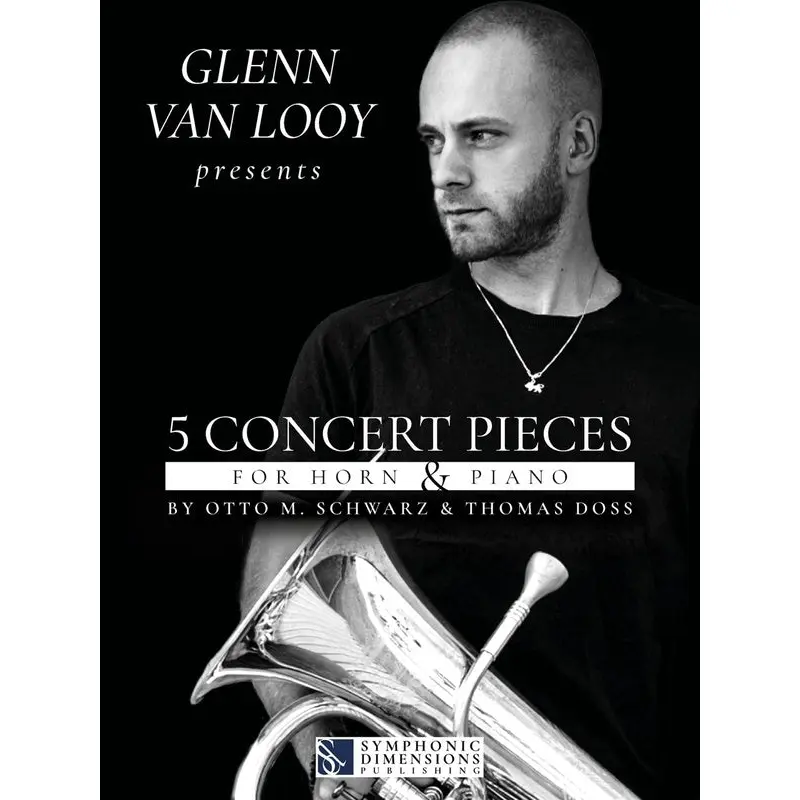 GLENN VAN LOOY PRESENTS 5 CONCERT PIECES FOR HORN/PIANO