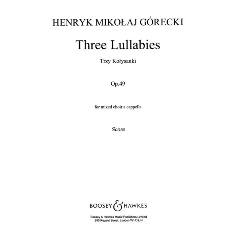GORECKI - 3 LULLABIES OP 49  SATB A CAPPELLA