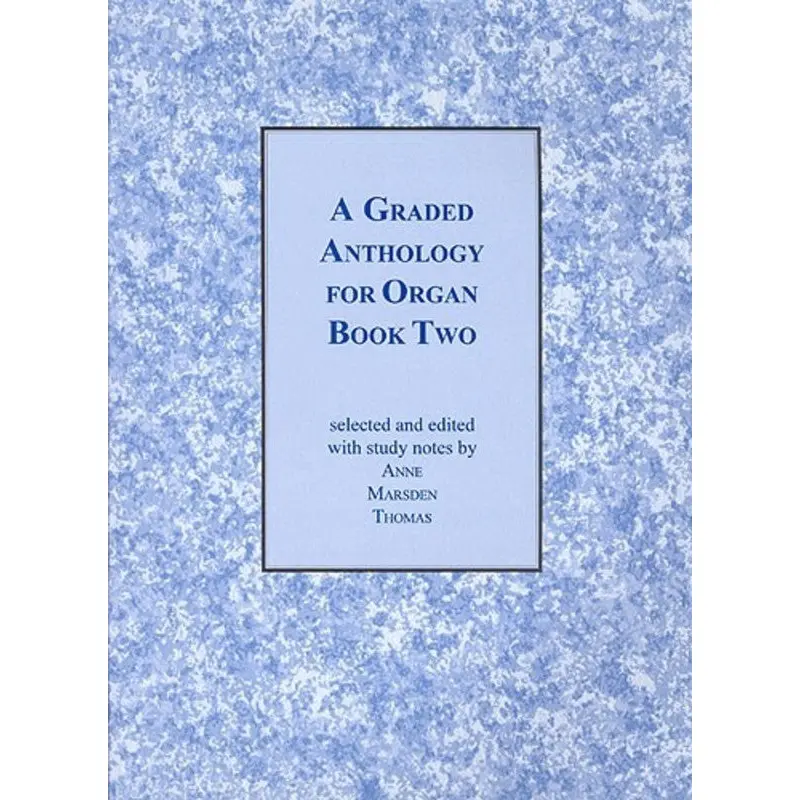 A GRADED ANTHOLOGY FOR ORGAN BK 2