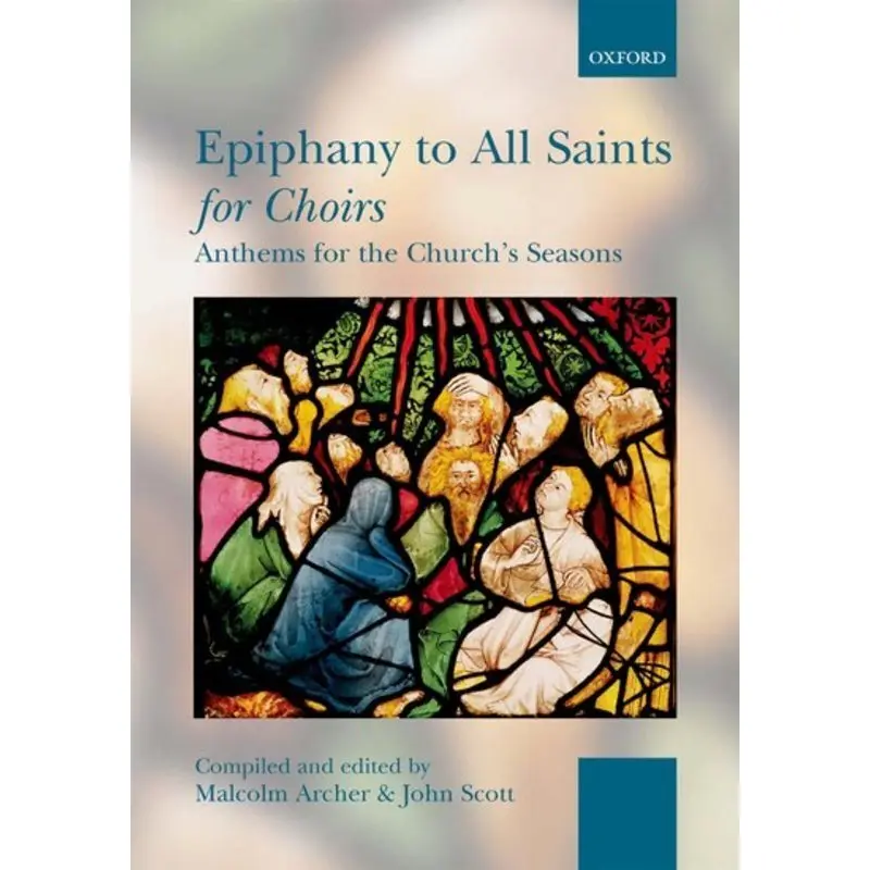 EPIPHANY TO ALL SAINTS FOR CHOIRS ANTHEMS
