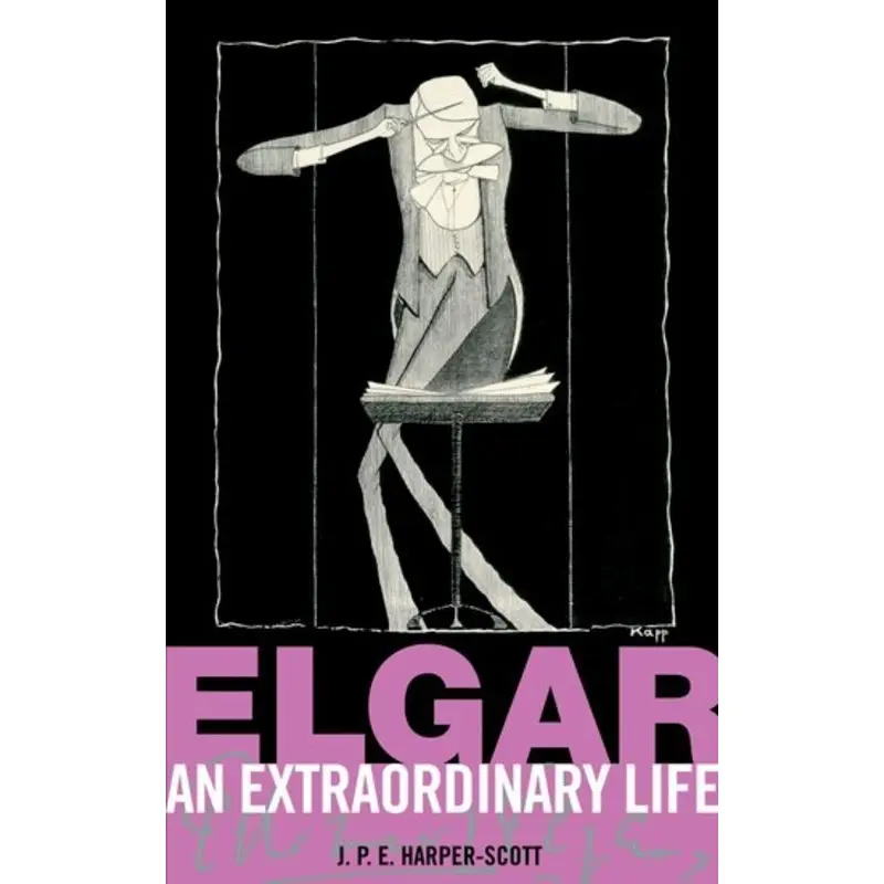 ELGAR AN EXTRAORDINARY LIFE