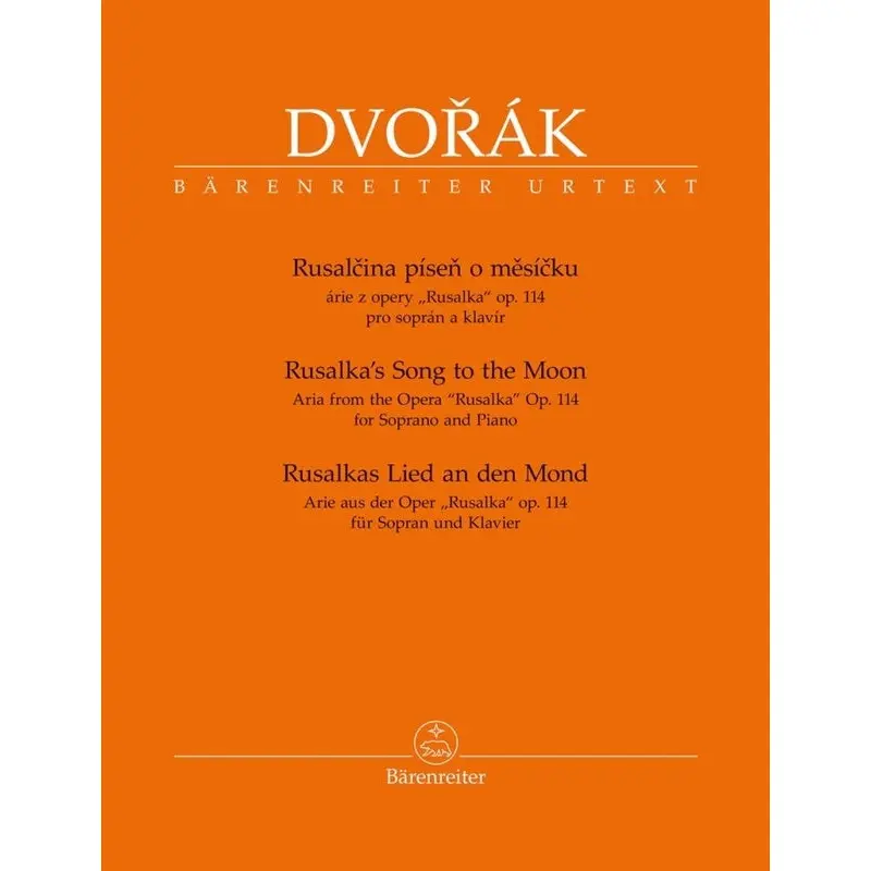 DVORAK - RUSALKAS SONG TO THE MOON FOR SOPRANO/PIANO