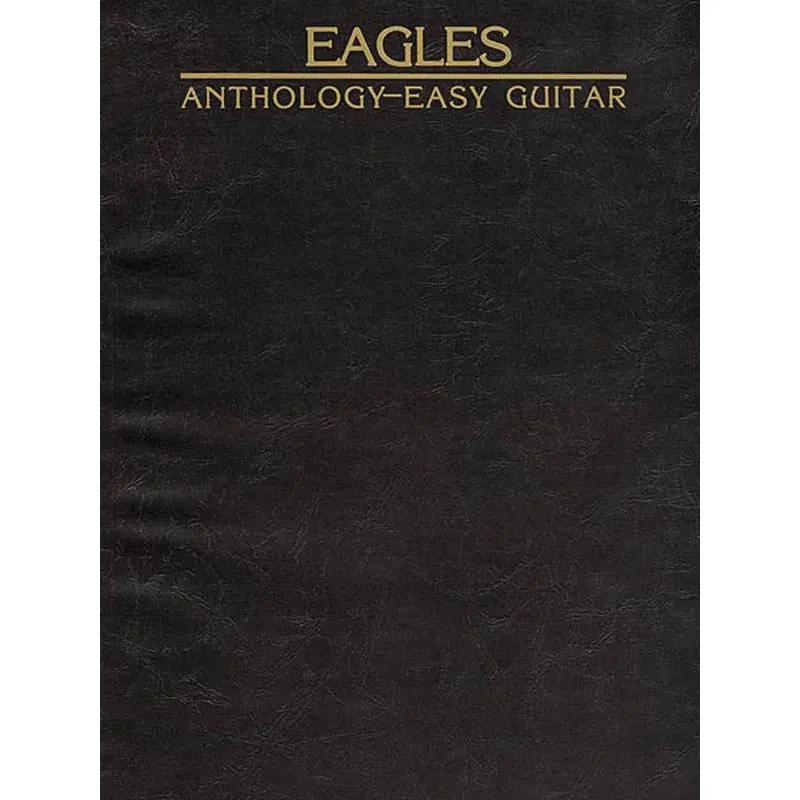 EAGLES ANTHOLOGY EASY GUITAR
