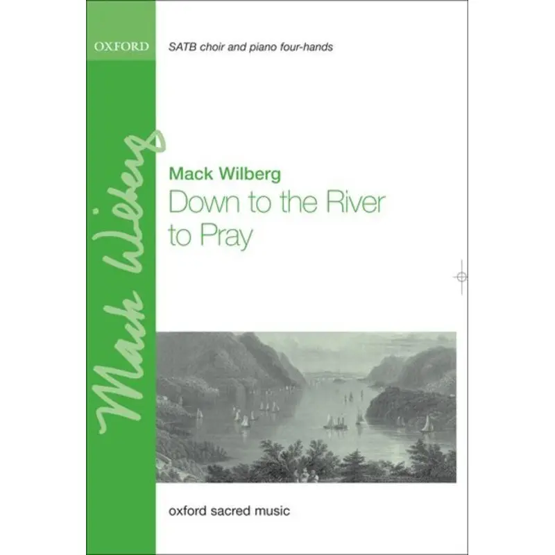 DOWN TO THE RIVER TO PRAY SATB