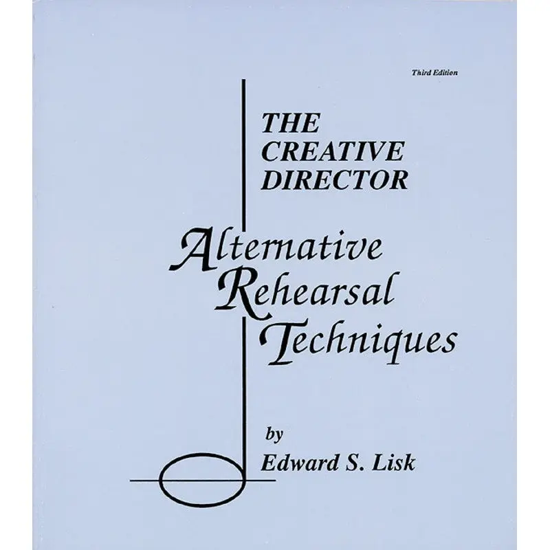 CREATIVE DIRECTOR ALTERNATIVE REHEARSAL TECHNIQUES
