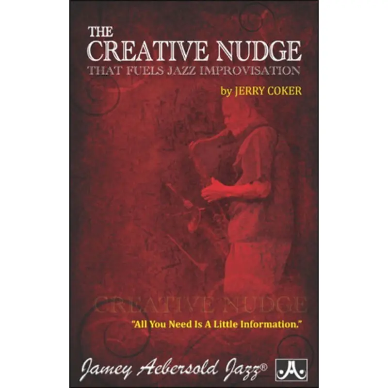 CREATIVE NUDGE THAT FUELS JAZZ IMPROVISATION