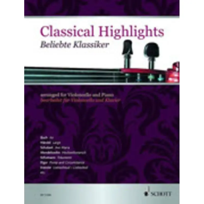CLASSICAL HIGHLIGHTS ARRANGED FOR CELLO/PIANO